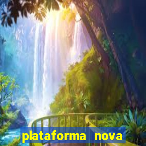 plataforma nova lançada hoje