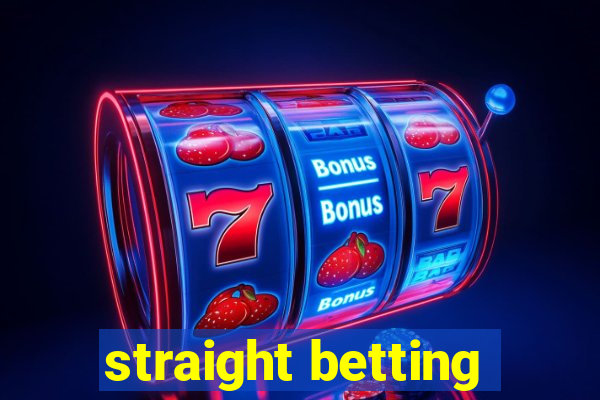 straight betting