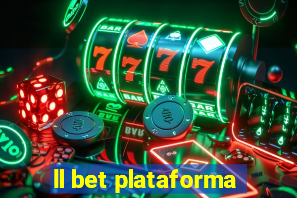 ll bet plataforma