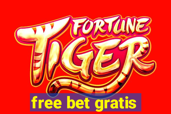 free bet gratis