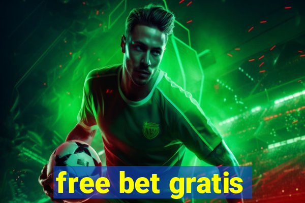 free bet gratis