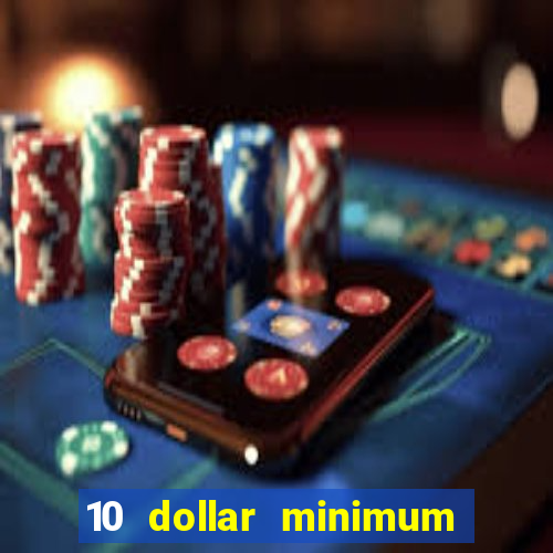 10 dollar minimum deposit usa online casino