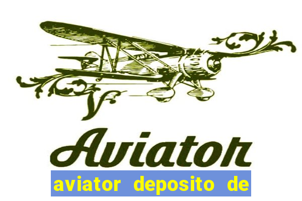 aviator deposito de 1 real