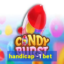 handicap -1 bet