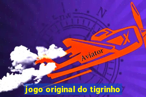 jogo original do tigrinho