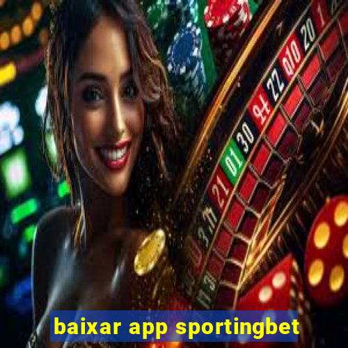 baixar app sportingbet