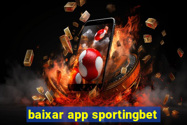 baixar app sportingbet