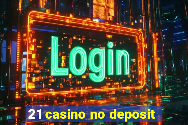 21 casino no deposit