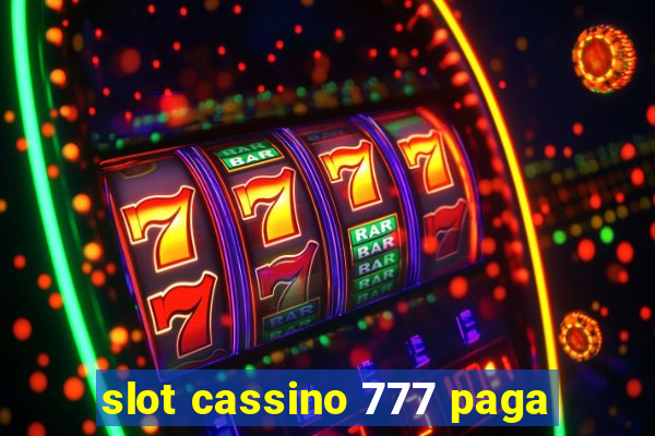 slot cassino 777 paga