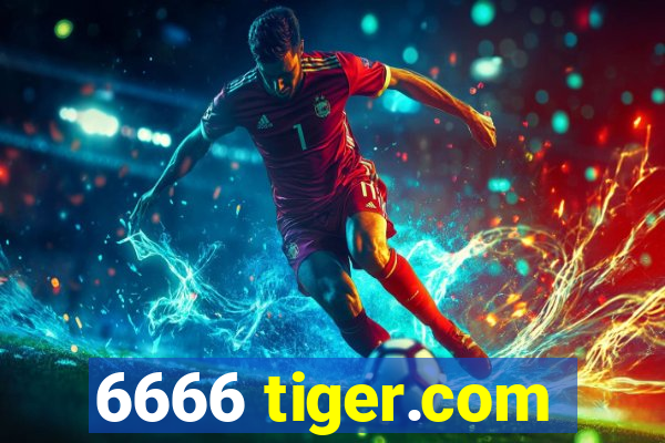 6666 tiger.com