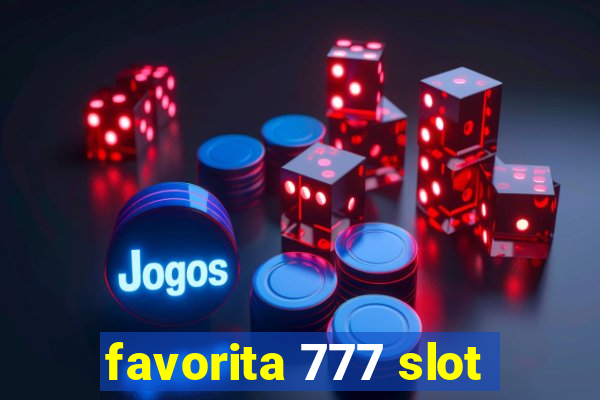 favorita 777 slot