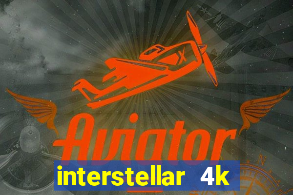 interstellar 4k 60fps download