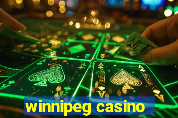 winnipeg casino