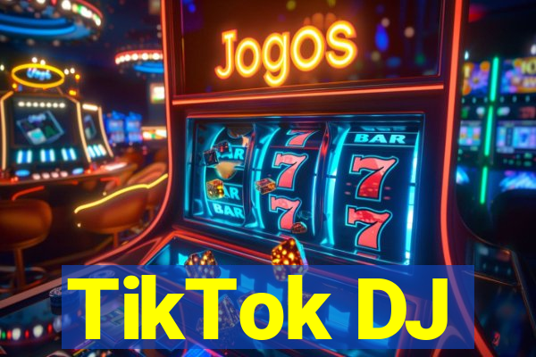 TikTok DJ