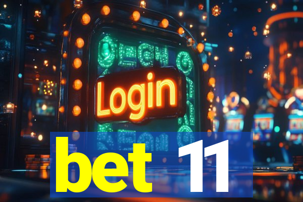 bet 11