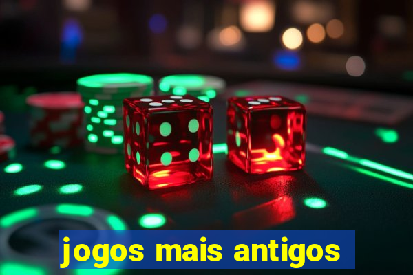 jogos mais antigos