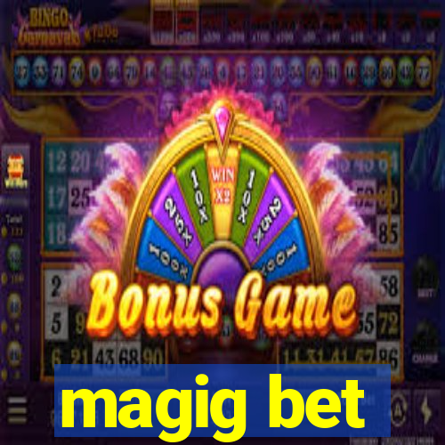 magig bet