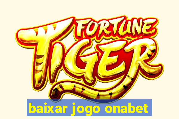 baixar jogo onabet