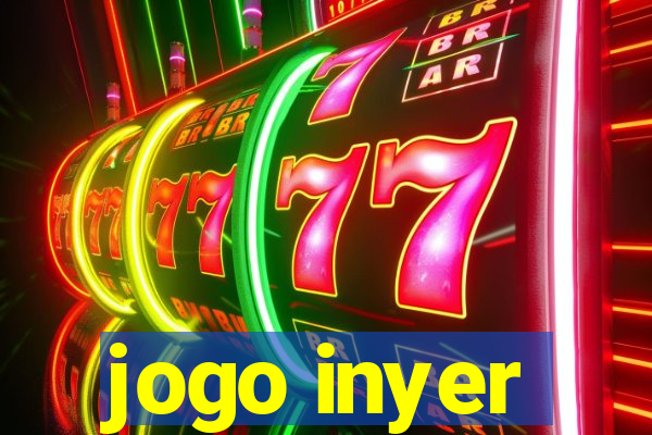 jogo inyer