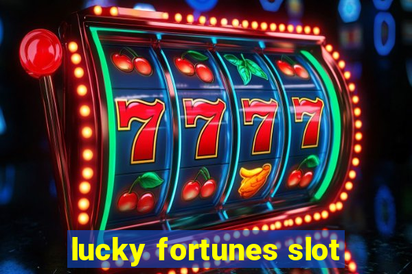 lucky fortunes slot