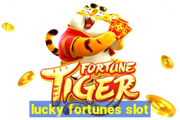 lucky fortunes slot