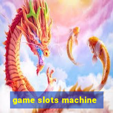 game slots machine