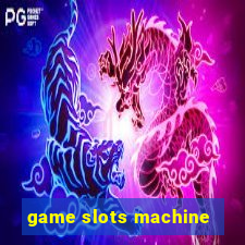 game slots machine