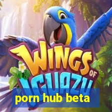 porn hub beta