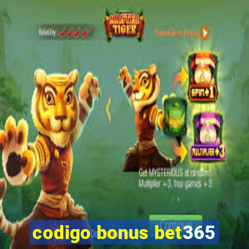 codigo bonus bet365