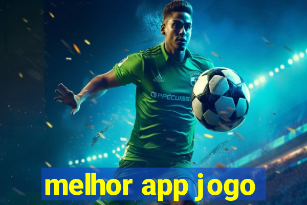 melhor app jogo