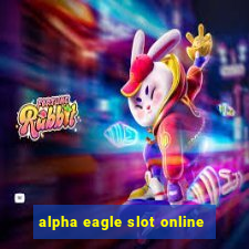 alpha eagle slot online