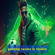 genting casino in london