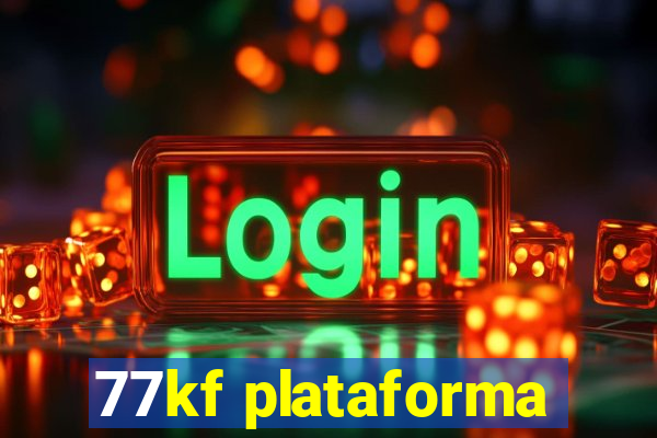 77kf plataforma