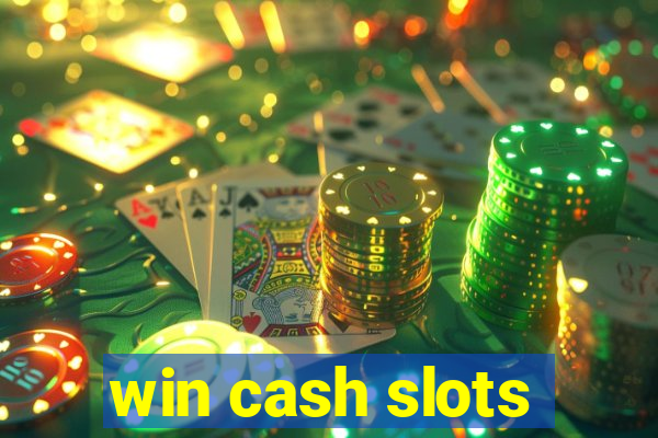 win cash slots