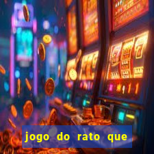 jogo do rato que ganha dinheiro