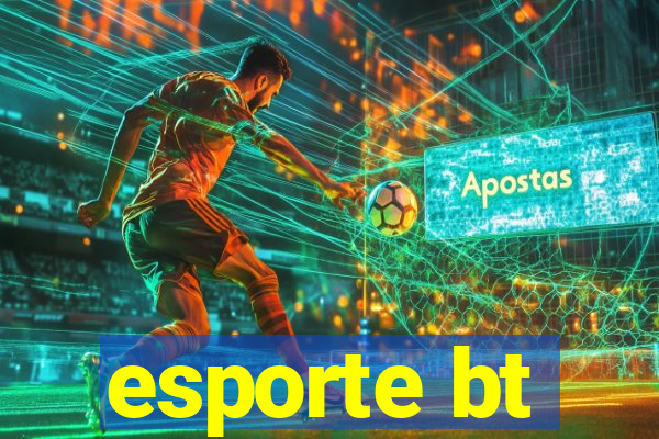 esporte bt