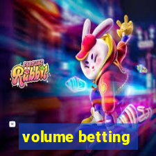 volume betting