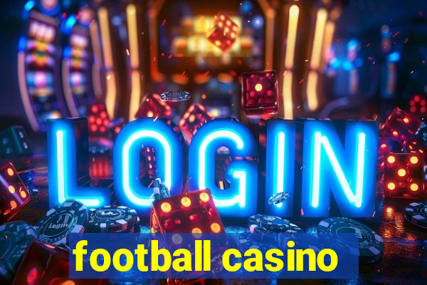 football casino