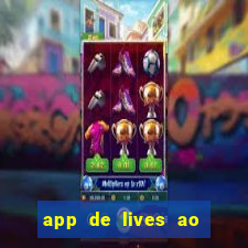 app de lives ao vivo 18