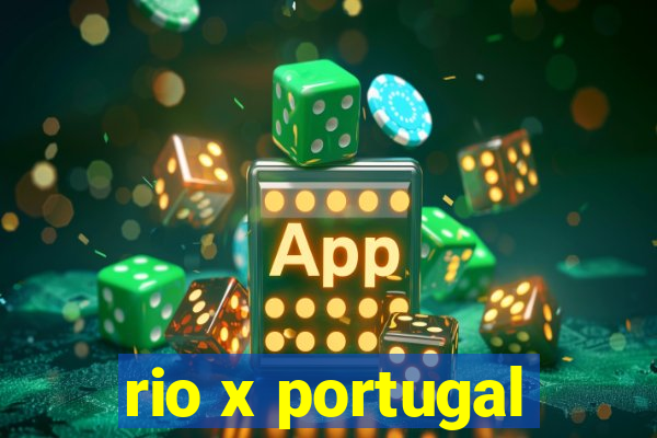 rio x portugal