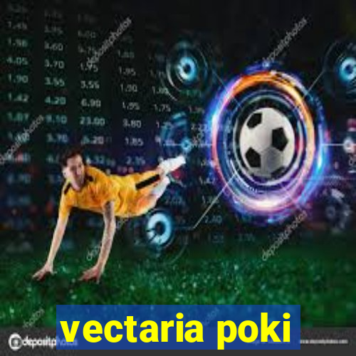 vectaria poki