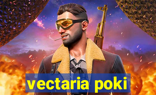 vectaria poki