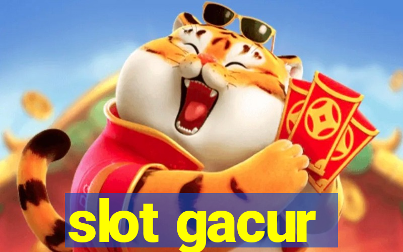 slot gacur