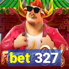 bet 327