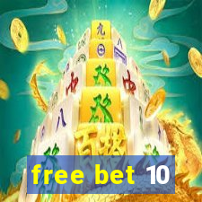 free bet 10