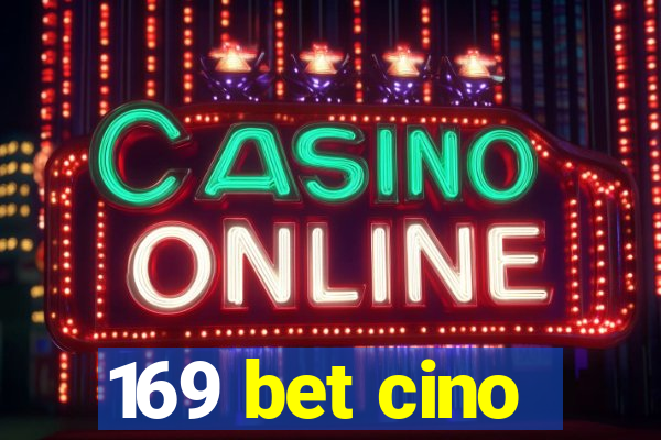 169 bet cino