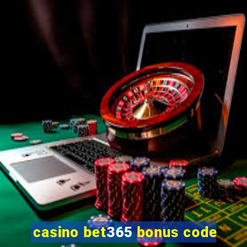 casino bet365 bonus code