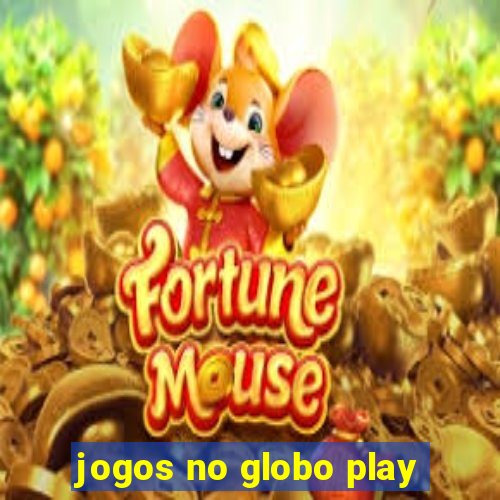 jogos no globo play