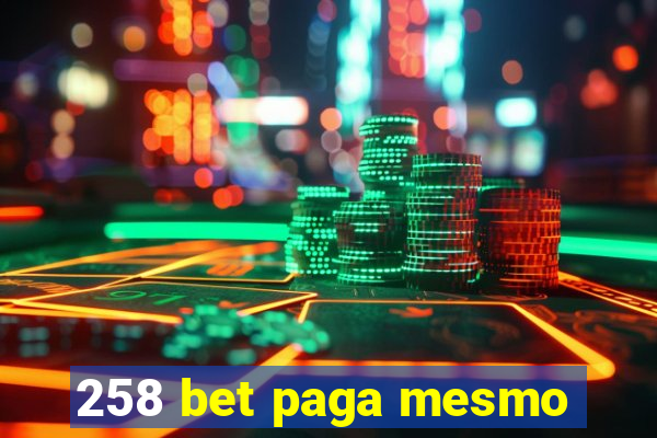 258 bet paga mesmo