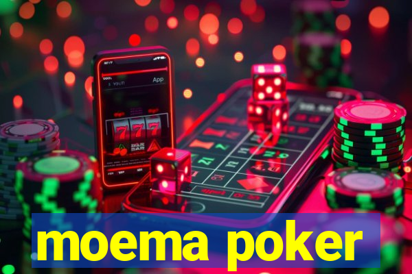 moema poker